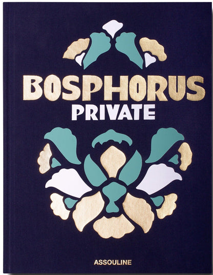 A book cover with the title "Bosphorus Private" by Assouline, featuring a graphic design with turquoise and gold elements that captures Turkey's unique architecture.