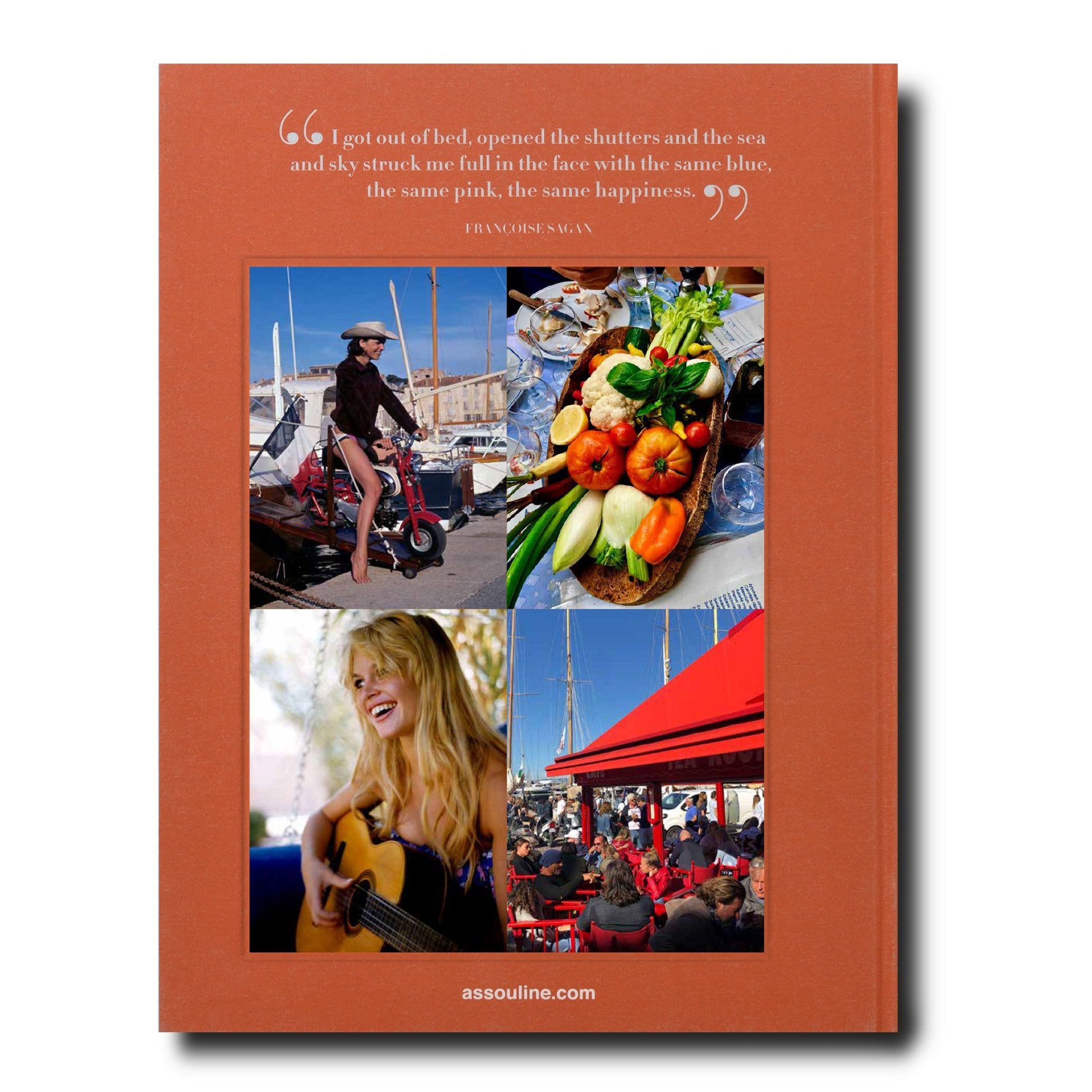 Cover of a book with collage featuring images of a woman on a bicycle, a table of vegetables, a woman playing guitar, and people sitting at an outdoor café in St. Tropez, along with a quote by François Sagan. Product Name: St Tropez Soleil